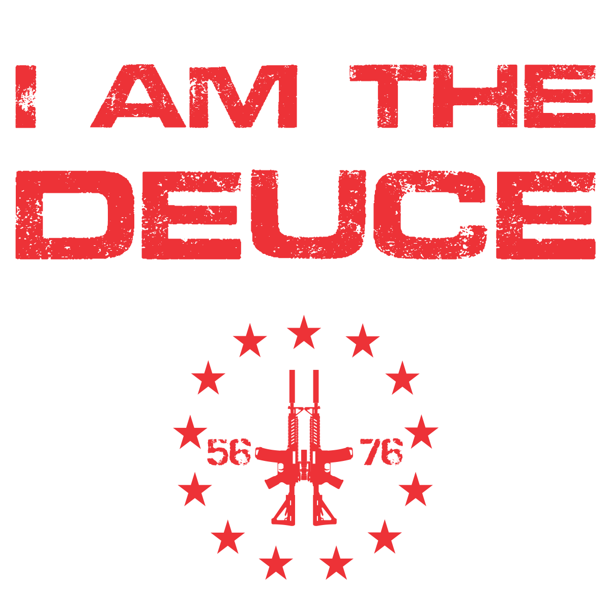 I AM THE DEUCE