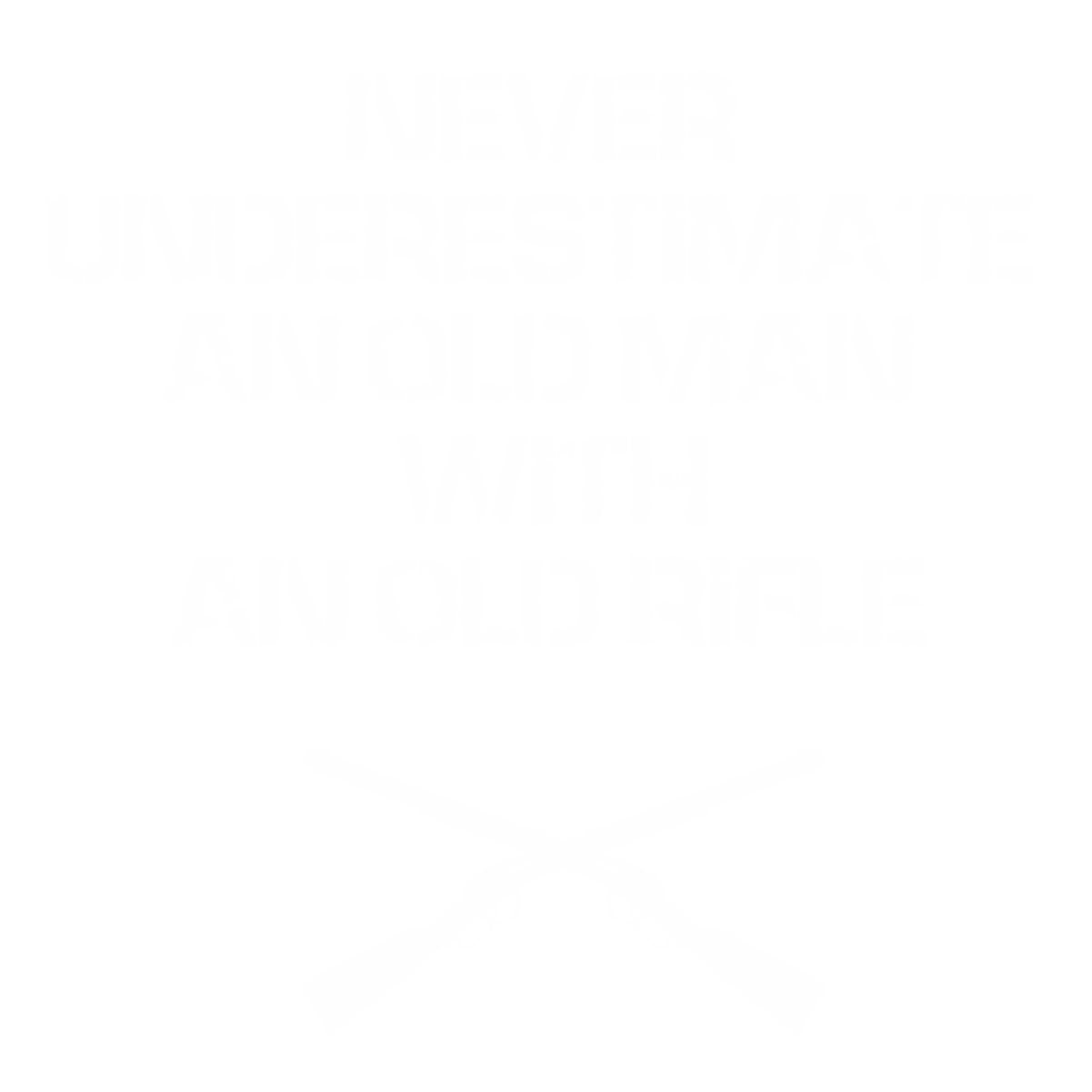 OLD MAN OLD RIFLE