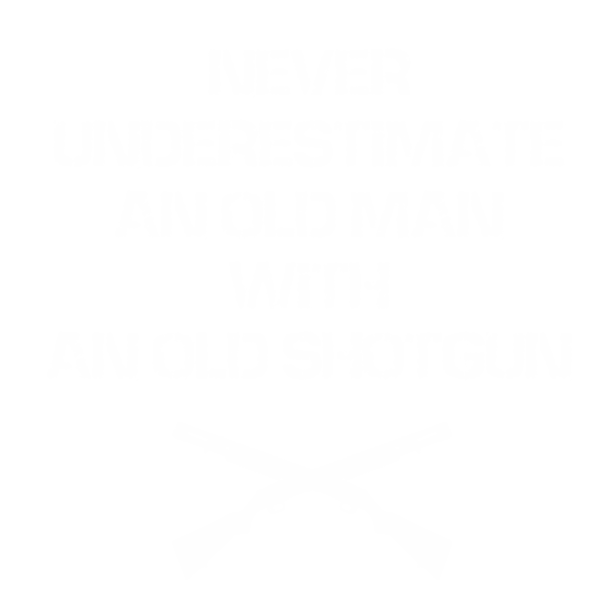 OLD MAN OLD SHOTGUN