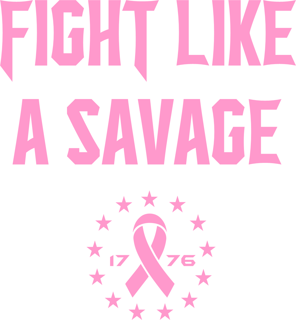 FIGHT LIKE A SAVAGE