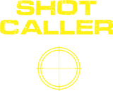 SHOT CALLER